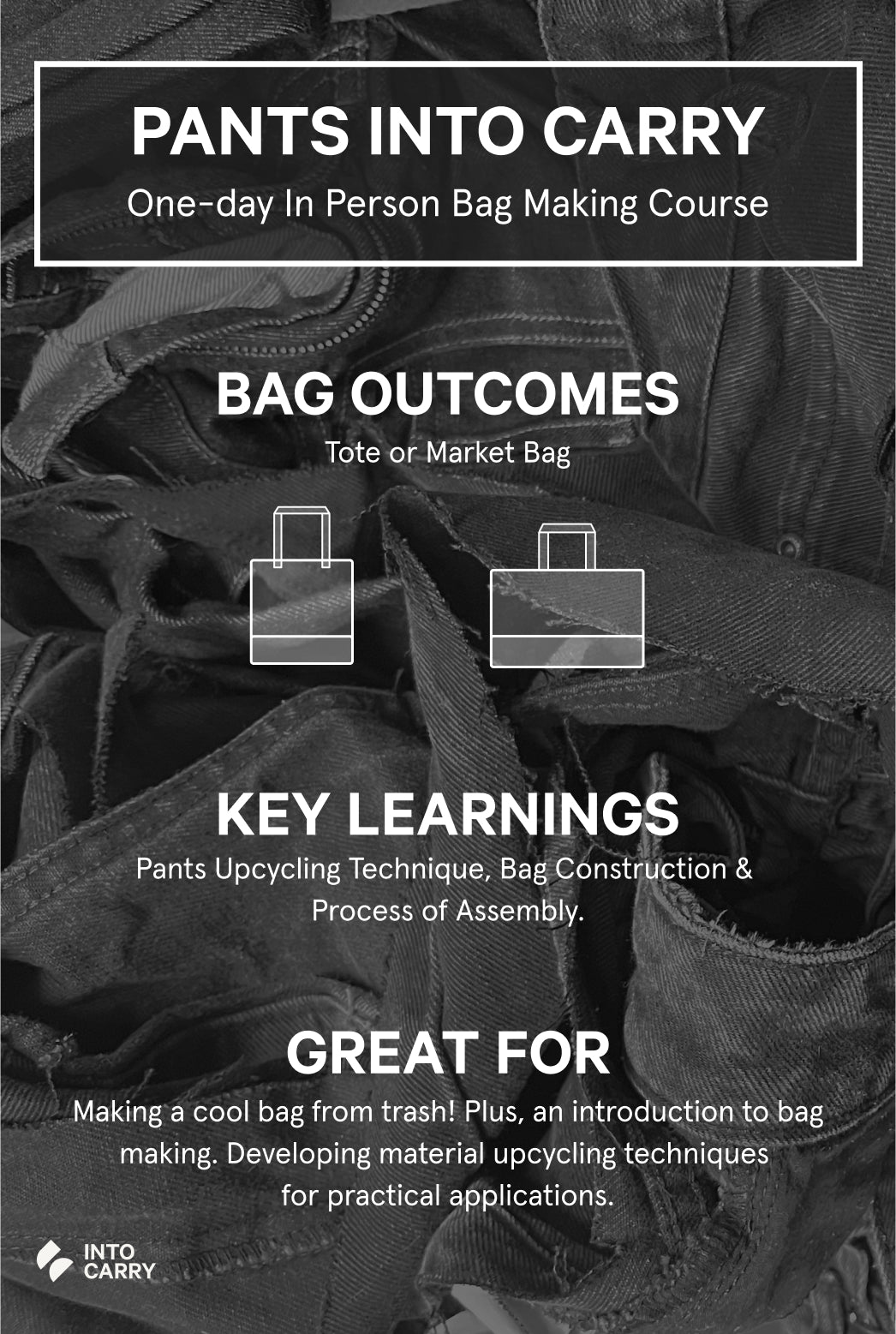 Intro to Upcycling // Half Day Bag Making