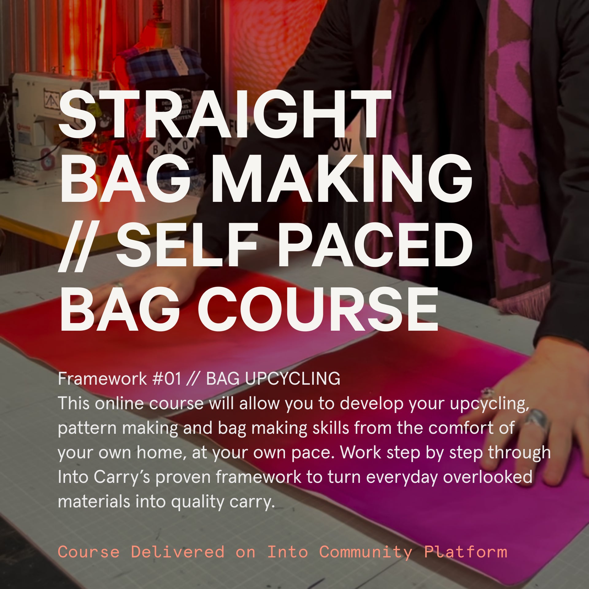 STRAIGHT BAG MAKING // Online Course // Self-Paced Bag Making