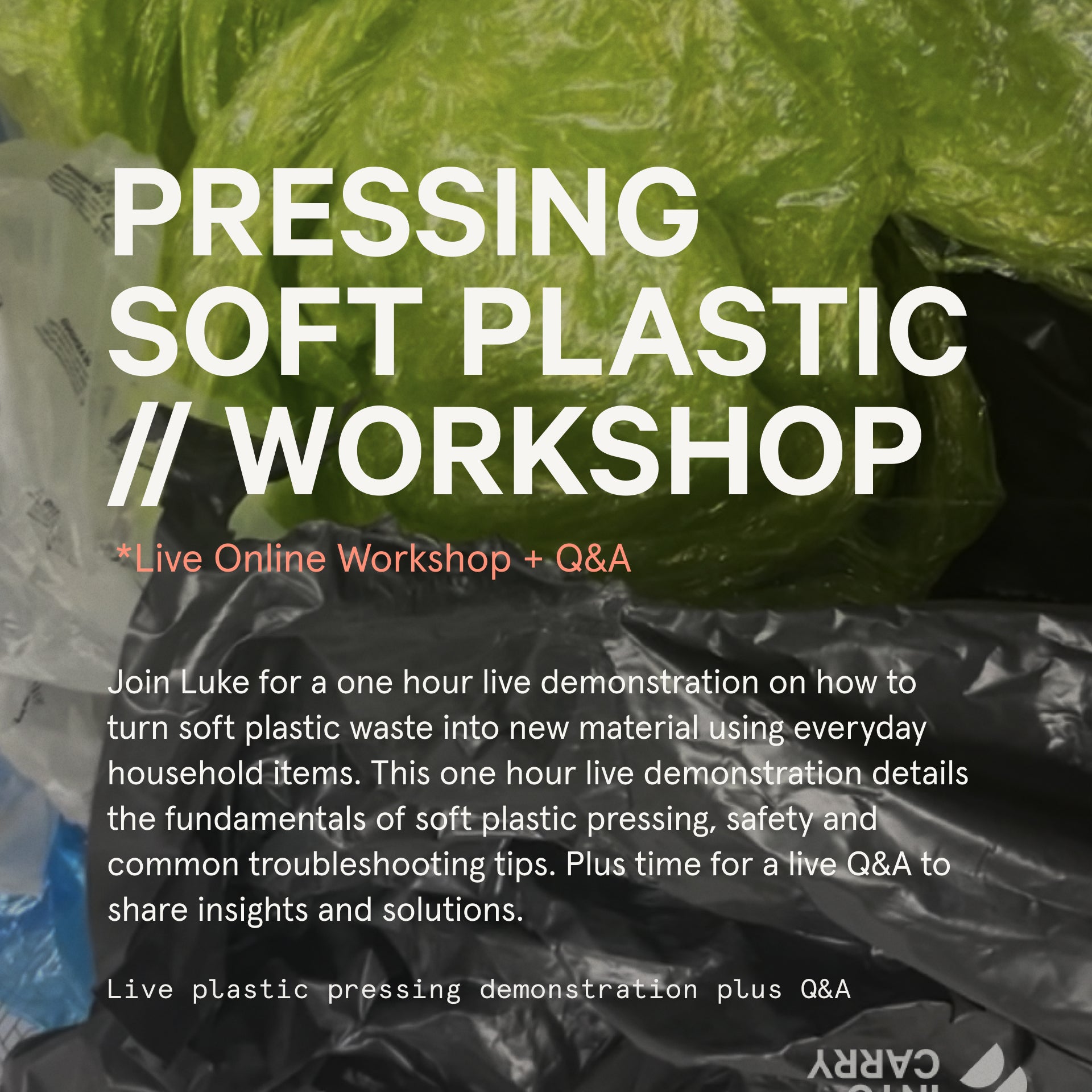 Pressing Soft Plastic // LIVE ONLINE WORKSHOP