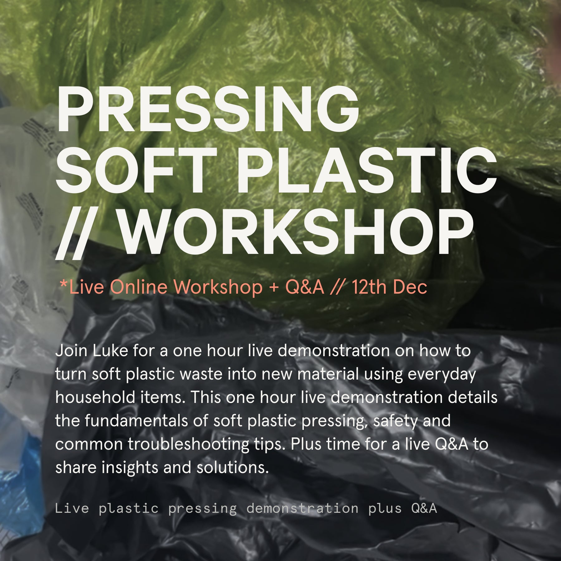 Pressing Soft Plastic // LIVE WORKSHOP 12TH DEC