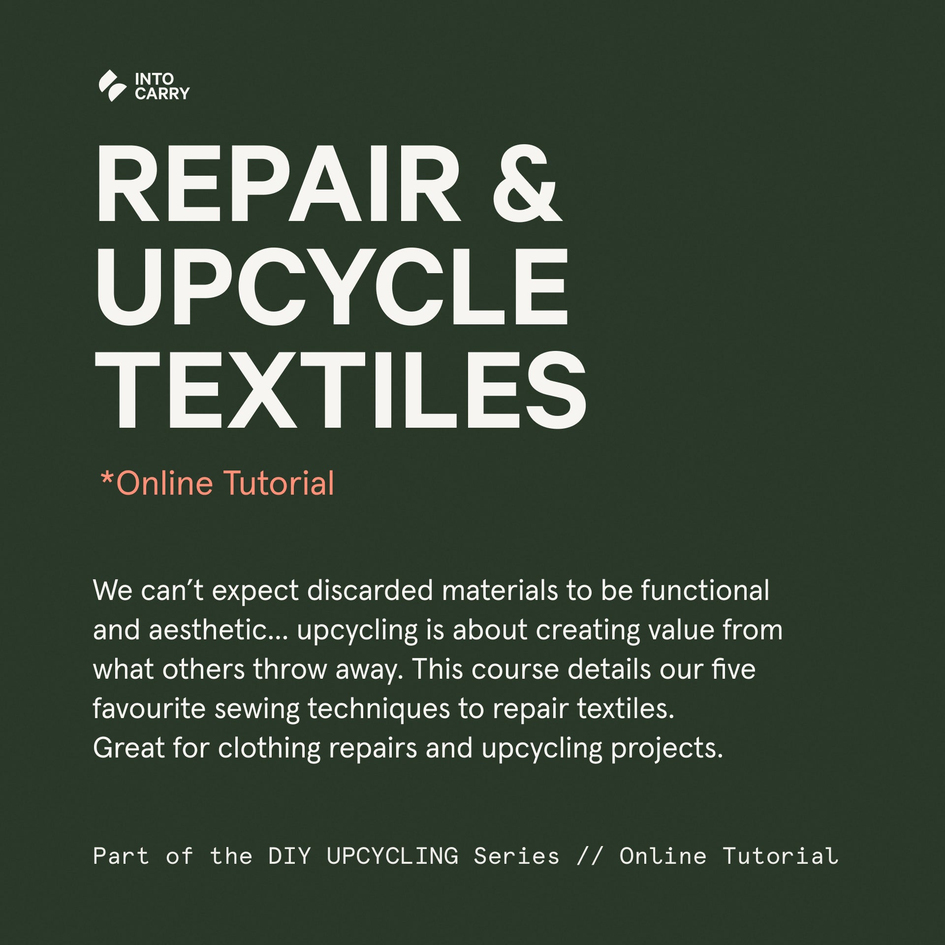 Repair & Upcycle Textiles // ONLINE TUTORIAL